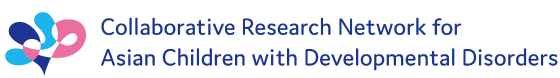 Collaborative Research Network for Asian Children with Developmental Disorders
